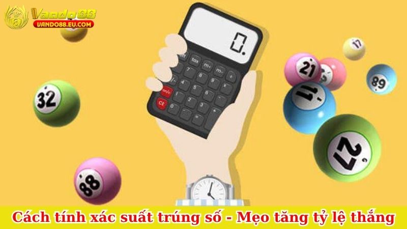 Cách tính xác suất trúng số