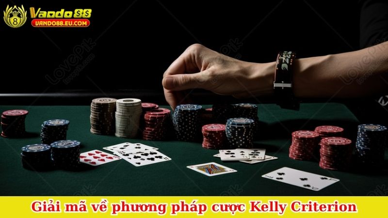 Giải mã về phương pháp cược Kelly Criterion