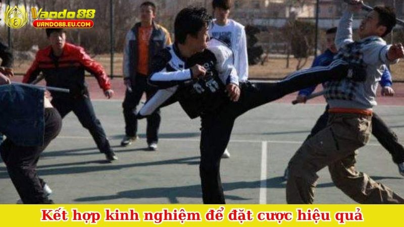 Kết hợp kinh nghiệm để đặt cược hiệu quả