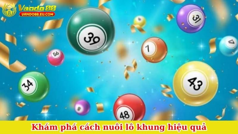 Khám phá cách nuôi lô khung hiệu quả