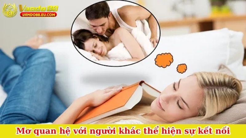 Mơ quan hệ với người khác thể hiện sự kết nối