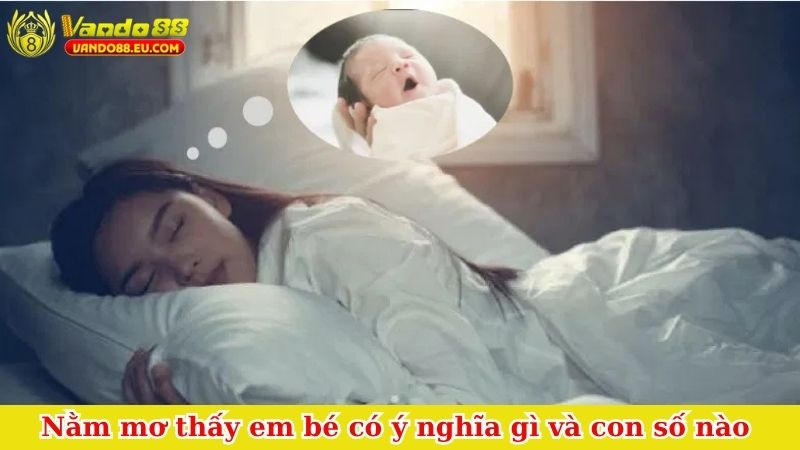 Nằm mơ thấy em bé
