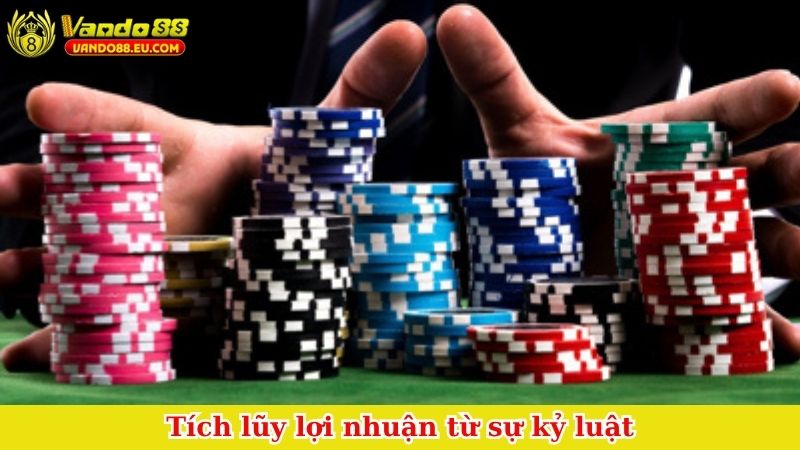 Tích lũy lợi nhuận từ sự kỷ luật