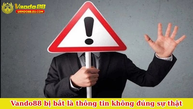 Vando88 bị bắt là thông tin không đúng sự thật