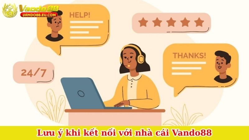 Lưu ý khi kết nối với nhà cái Vando88