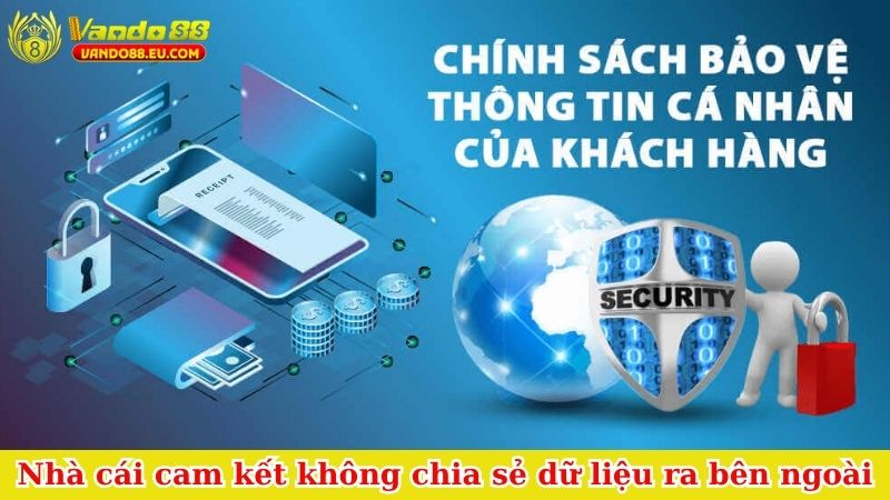 Nhà cái cam kết không chia sẻ dữ liệu ra bên ngoài