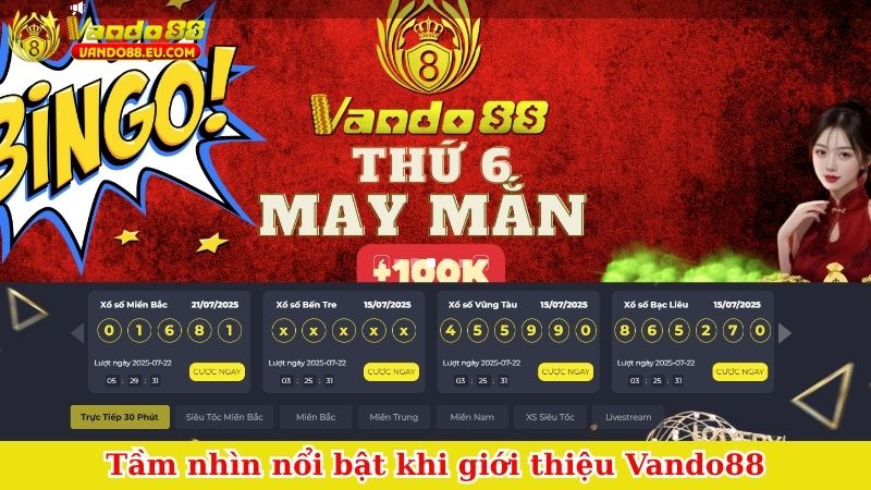 Tầm nhìn nổi bật khi giới thiệu Vando88