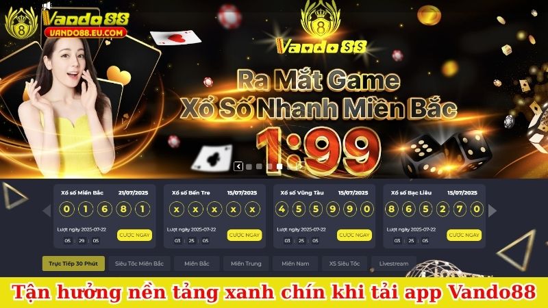 Tận hưởng nền tảng xanh chín khi tải app Vando88